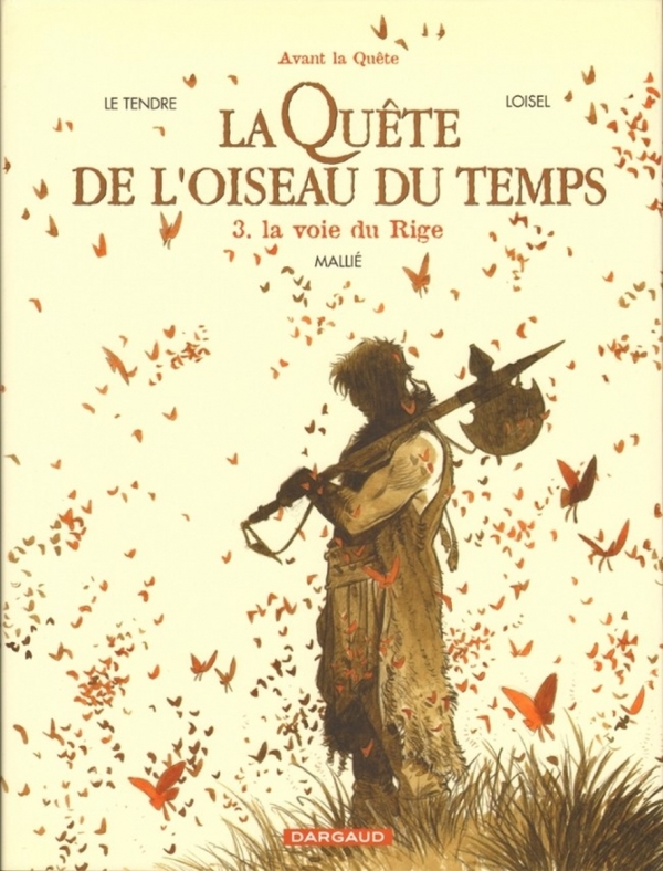 LA QUETE DE L&#039; OISEAU DU TEMPS 7 ( Avant la Quête 3 ) LA VOIE DU RIGE