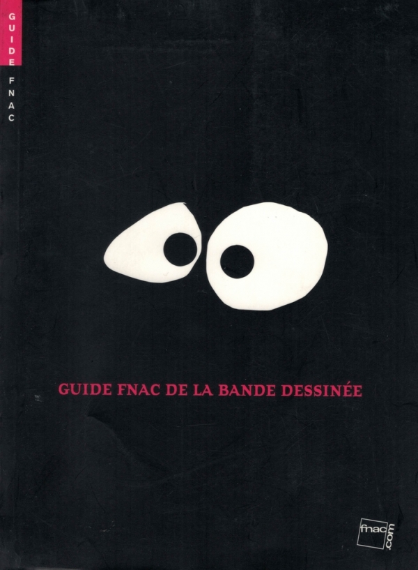 GUIDE FNAC DE LA BANDE DESSINEE