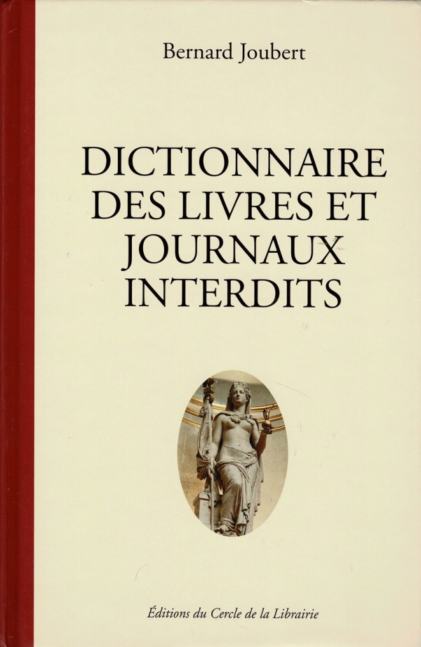 DICTIONNAIRE DES LIVRES ET JOURNAUX INTERDITS