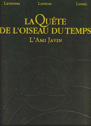 LA QUETE DE L&#039;OISEAU DU TEMPS 5 ( Avant la Quête 1 ) L&#039;AMI JAVIN