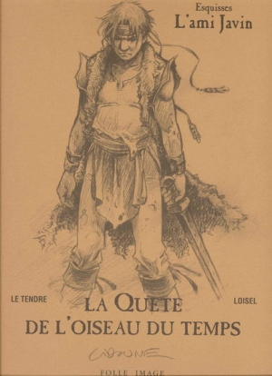 LA QUETE DE L&#039;OISEAU DU TEMPS ESQUISSES L&#039;AMI JAVIN